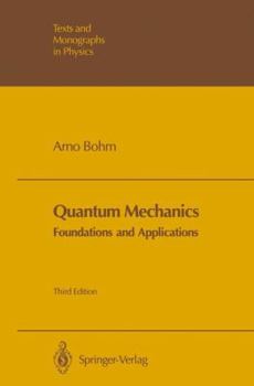 Paperback Quantum Mechanics: Foundations and Applications Book
