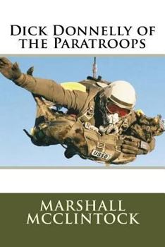 Paperback Dick Donnelly of the Paratroops Book