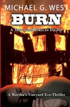 Paperback BURN - A Year-round Place To Die For Book