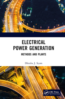 Hardcover Electrical Power Generation: Methods and Plants Book