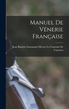 Hardcover Manuel De Vénerie Française [French] Book