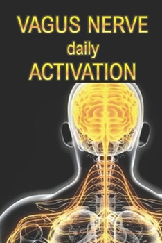 Paperback Vagus nerve - daily activation: personal diary journal for daily stimulation & support of self-healing powers, 6 x 9, 122 pages, Softcover Book