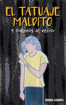 Paperback El Tatuaje Maldito: 9 cuentos de terror [Spanish] Book