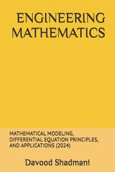 Paperback Engineering Mathematics: Mathematical Modeling, Differential Equation Principles, and Applications (2024) Book