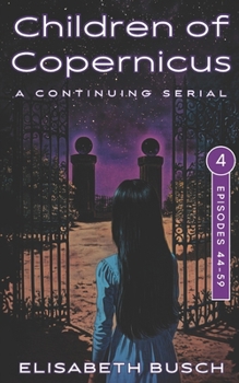 Children of Copernicus: Episodes 44-59