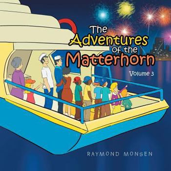 Paperback The Adventures of the Matterhorn-Volume 3 Book
