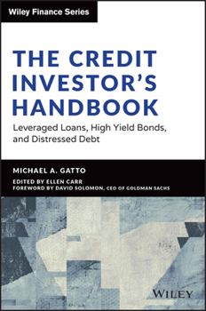 Hardcover The Credit Investor's Handbook: Leveraged Loans, High Yield Bonds, and Distressed Debt Book