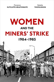 Hardcover Women and the Miners' Strike, 1984-1985 Book