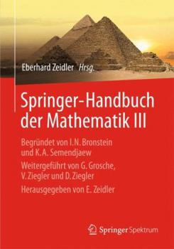 Springer-Handbuch Der Mathematik III: Begrundet Von I.N. Bronstein Und K.A. Semendjaew Weitergefuhrt Von G. Grosche, V. Ziegler Und D. Ziegler Herausgegeben Von E. Zeidler