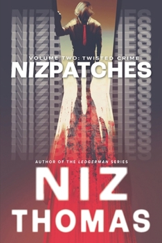 Paperback Nizpatches - Volume Two: Twisted Crime Book