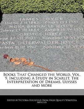 Paperback Books That Changed the World, Vol. 9, Including a Study in Scarlet, the Interpretation of Dreams, Ulysses and More Book