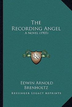 Paperback The Recording Angel: A Novel (1905) Book