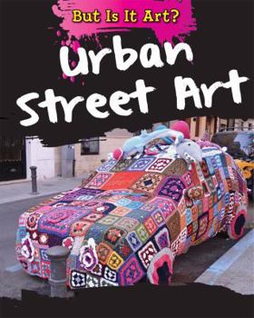 Urban Street Art - Book  of the But Is It Art?