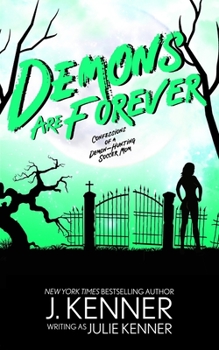 Demons Are Forever: Confessions of a Demon-Hunting Soccer Mom - Book #3 of the Demon-Hunting Soccer Mom