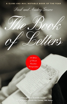 Paperback The Book of Letters: 150 Years of Private Canadian Correspondence Book