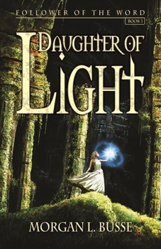 Daughter of Light - Book #1 of the Follower of the Word