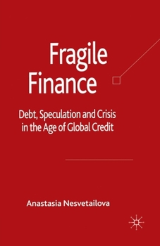 Paperback Fragile Finance: Debt, Speculation and Crisis in the Age of Global Credit Book