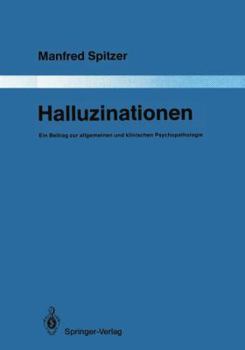 Paperback Halluzinationen: Ein Beitrag Zur Allgemeinen Und Klinischen Psychopathologie [German] Book