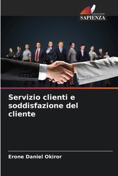 Paperback Servizio clienti e soddisfazione del cliente [Italian] Book