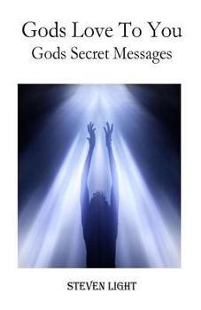 Paperback Gods Love To You: Gods Secret Messages Book