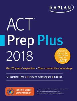 Paperback ACT Prep Plus 2018: 5 Practice Tests + Proven Strategies + Online (Kaplan Test Prep) Book