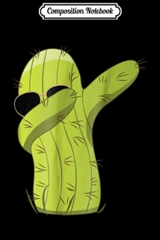 Composition Notebook: Dabbing Cactus Cinco De Mayo Mexican Fiesta Journal/Notebook Blank Lined Ruled 6x9 100 Pages