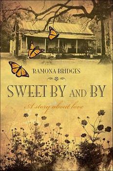 Paperback Sweet by and by: A Story about Love Book