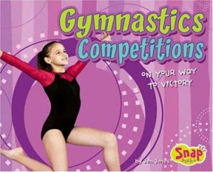 Hardcover Gymnastics Competitions: On Your Way to Victory Book