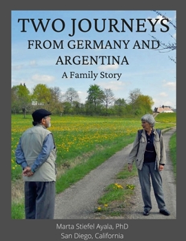 Paperback Two Journeys From Germany and Argentina: A Family Story Book