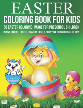Paperback Easter coloring book For Kids 50 Easter Coloring Image For Preschool Children Bunny, rabbit, Easter eggs Fun easter Bunny Coloring Books For Kids Book