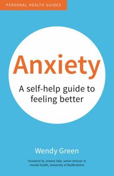 Paperback Anxiety: A Self-Help Guide to Feeling Better Book