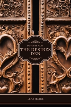 Paperback De Tocht Naar The Desires Den [Dutch] Book