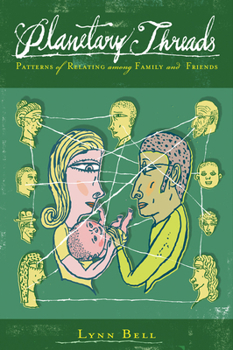 Paperback Planetary Threads: Patterns of Relating Among Family and Friends Book