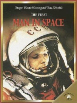Paperback The First Man in Space (Days That Changed the World) Book