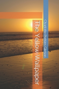 The Yellow Wallpaper