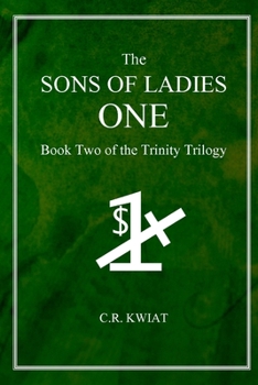 The Sons of Ladies One - Book #2 of the Trinity