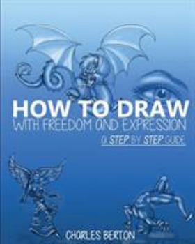 Paperback How to Draw with Freedom and Expression Book