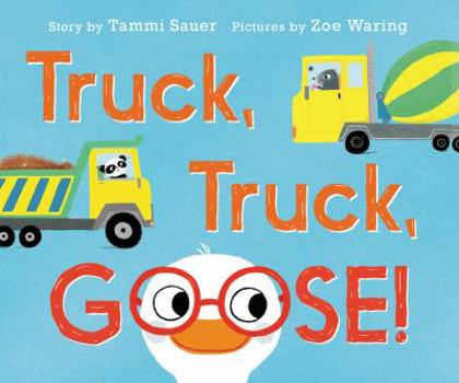 Board book Truck, Truck, Goose! Book