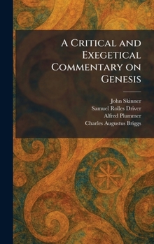 A Critical and Exegetical Commentary on Genesis (International Critical Commentary)