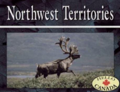 Paperback Northwest Territories (Hello Canada Series) Book