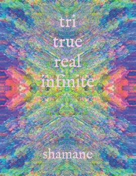 tri - true real infinite