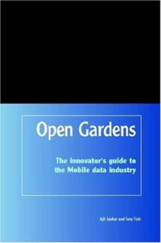 Paperback Opengardens: The Innovator's Guide to the Mobile Data Industry Book