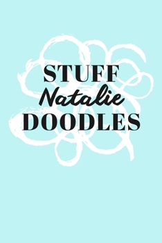 Paperback Stuff Natalie Doodles: Personalized Teal Doodle Sketchbook (6 x 9 inch) with 110 blank dot grid pages inside. Book