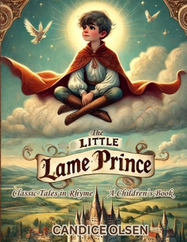 Paperback The Little Lame Prince: Classic Tales in Rhyme Book