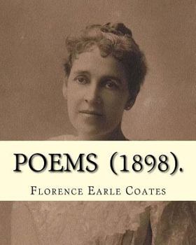 Paperback Poems (1898). By: Florence Earle Coates: Florence Van Leer Earle Nicholson Coates (July 1, 1850 - April 6, 1927) was an American poet. Book