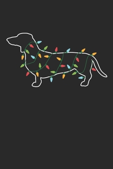 Paperback Dachshund with Christmas Lights - Christmas Notebook - Dachshund Diary - Dog Journal - Christmas Gift for Dog Lover: Medium College-Ruled Journey Diar Book