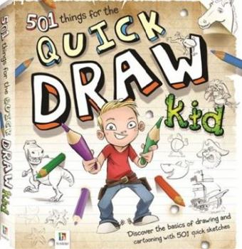 Hardcover 501 Things for the Quick Draw Kid Book