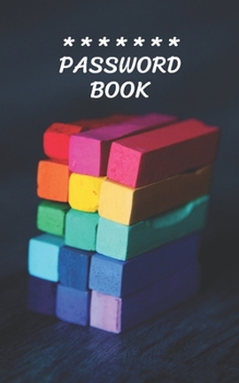 Paperback Password Book with Tabs Keeper And Organizer You All Password Notebook: Internet password book password organizer with tabs alphabetical color block Book