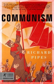 Communism: A History - Book #7 of the Modern Library Chronicles