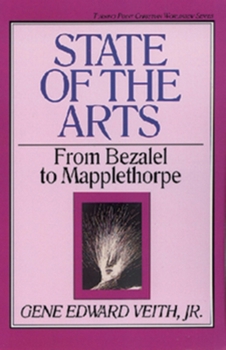 Paperback State of the Arts: From Bezalel to Mapplethorpe Book